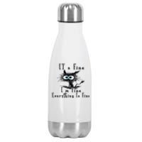 Everything Is Fine Its Fine Im Fine Cat Funny Stainless Steel Insulated Water Bottle