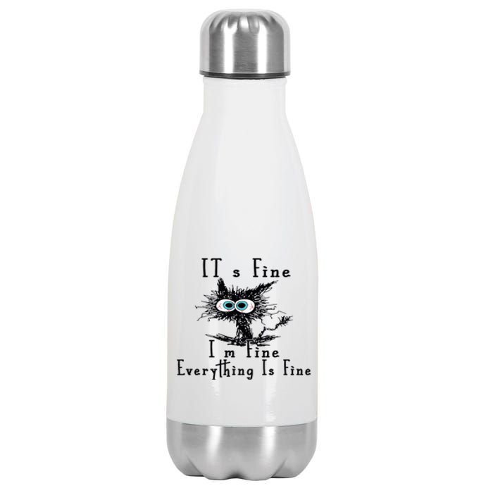 Everything Is Fine Its Fine Im Fine Cat Funny Stainless Steel Insulated Water Bottle