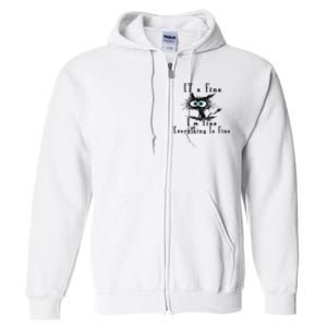 Everything Is Fine Its Fine Im Fine Cat Funny Full Zip Hoodie