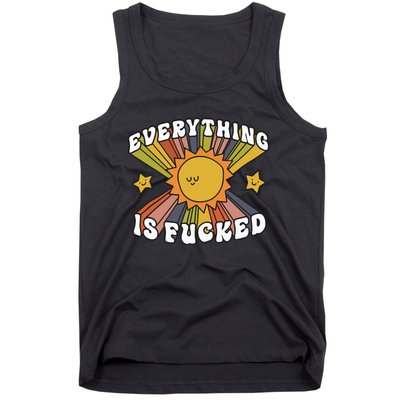 Everything Is Fucked Tank Top