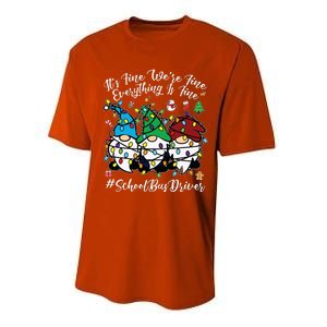 Everything Is Fine Christmas School Bus Driver Cute Gnomies Performance Sprint T-Shirt