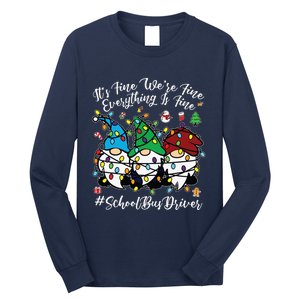 Everything Is Fine Christmas School Bus Driver Cute Gnomies Long Sleeve Shirt