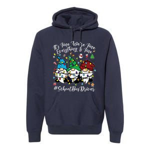 Everything Is Fine Christmas School Bus Driver Cute Gnomies Premium Hoodie