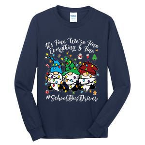 Everything Is Fine Christmas School Bus Driver Cute Gnomies Tall Long Sleeve T-Shirt