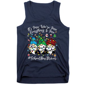 Everything Is Fine Christmas School Bus Driver Cute Gnomies Tank Top