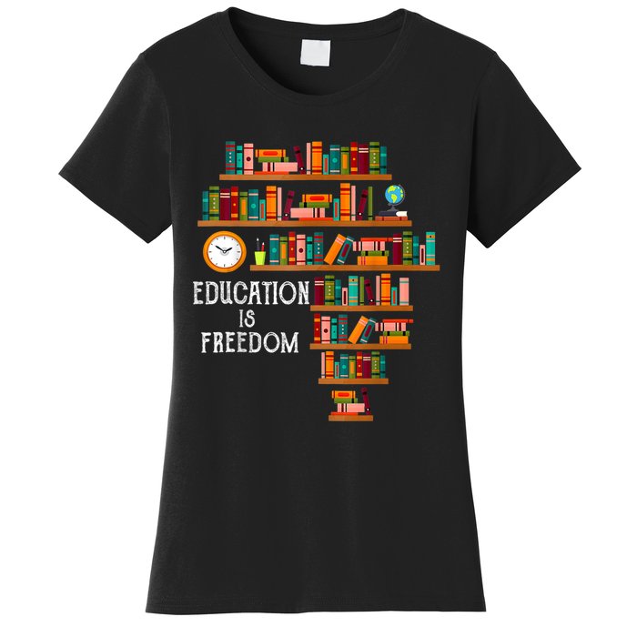 Education Is Freedom Book Reader Black History Month Pride Women's T-Shirt