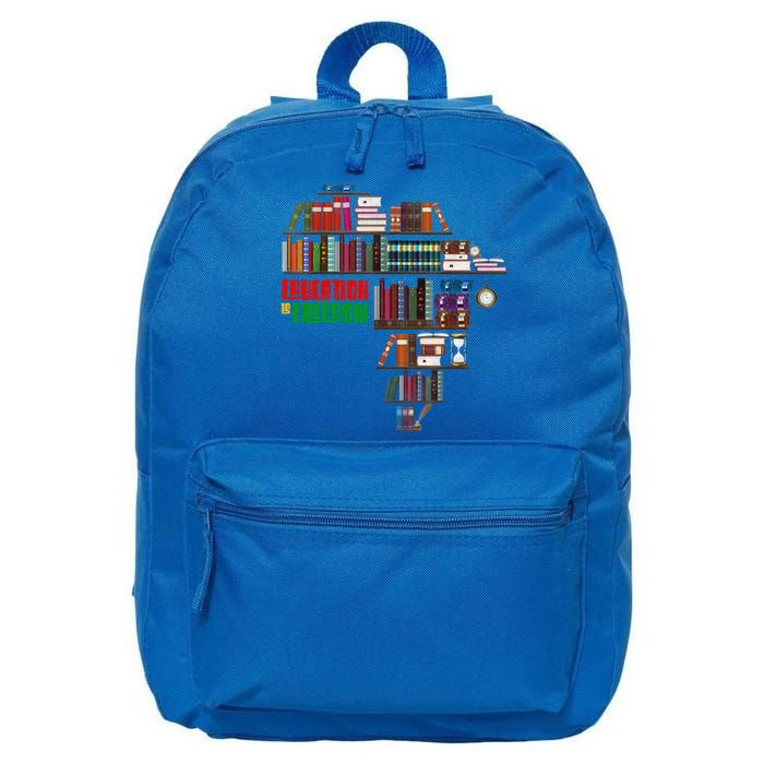 Education Is Freedom Book Reader Black History Month African Great Gift 16 in Basic Backpack