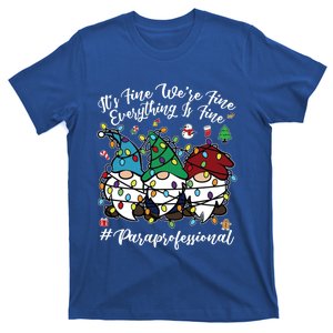 Everything Is Fine Christmas Paraprofessional Cute Gnomies Gift T-Shirt