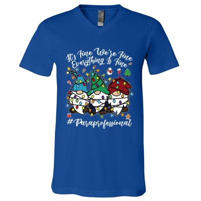 Everything Is Fine Christmas Paraprofessional Cute Gnomies Gift V-Neck T-Shirt