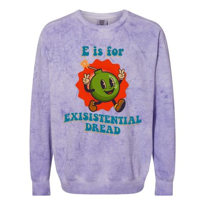 E Is For Existential Dread Retro Toon Bomb Funny Dark Humor Colorblast Crewneck Sweatshirt