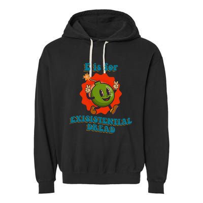 E Is For Existential Dread Retro Toon Bomb Funny Dark Humor Garment-Dyed Fleece Hoodie