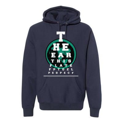 Earth Is Flat Earth Day Funny Eye Chart Gift Premium Hoodie