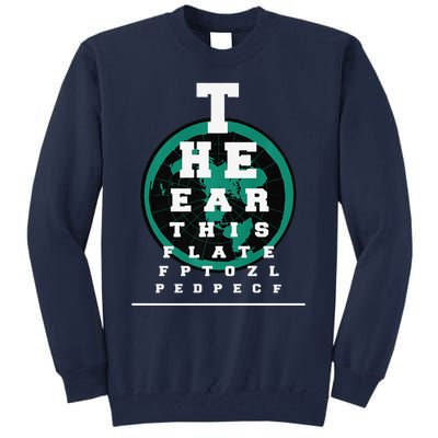 Earth Is Flat Earth Day Funny Eye Chart Gift Tall Sweatshirt