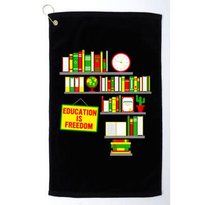 Education Is Freedom Juneteenth Black History Educator Gift Platinum Collection Golf Towel