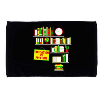 Education Is Freedom Juneteenth Black History Educator Gift Microfiber Hand Towel