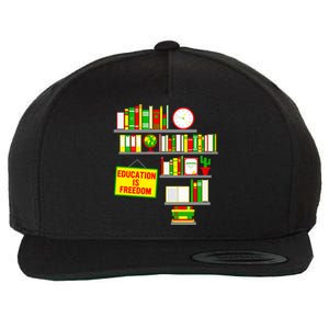 Education Is Freedom Juneteenth Black History Educator Gift Wool Snapback Cap