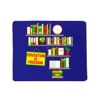 Education Is Freedom Juneteenth Black History Educator Gift Mousepad