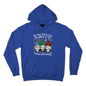 Everything Is Fine Christmas School Secretary Cute Gnomies Gift Hoodie