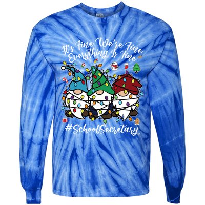 Everything Is Fine Christmas School Secretary Cute Gnomies Gift Tie-Dye Long Sleeve Shirt