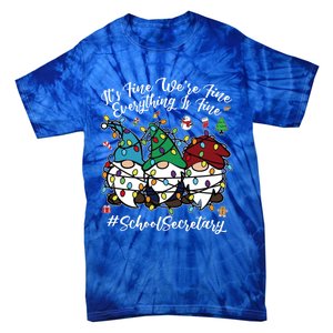 Everything Is Fine Christmas School Secretary Cute Gnomies Gift Tie-Dye T-Shirt