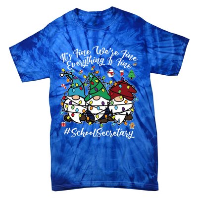 Everything Is Fine Christmas School Secretary Cute Gnomies Gift Tie-Dye T-Shirt