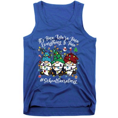 Everything Is Fine Christmas School Secretary Cute Gnomies Gift Tank Top