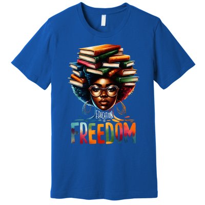 Education Is Freedom Black Teacher Books Black History Month Premium T-Shirt