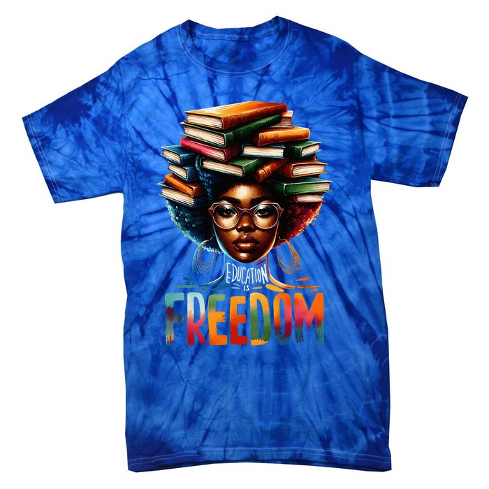 Education Is Freedom Black Teacher Books Black History Month Tie-Dye T-Shirt