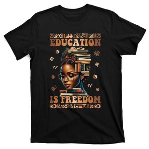 Education Is Freedom Teacher Black History Month T-Shirt