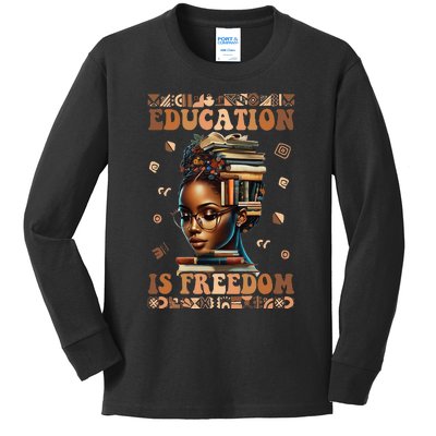 Education Is Freedom Teacher Black History Month Kids Long Sleeve Shirt