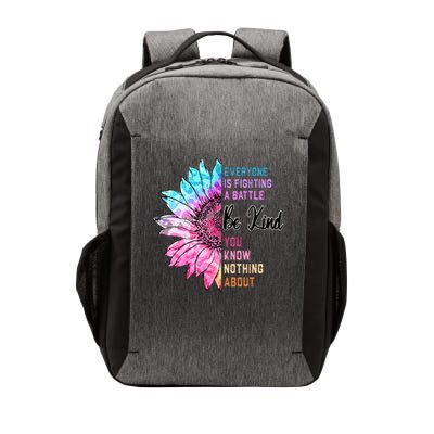 Everyone Is Fighting A Battle You Know Nothing About Be Kind Vector Backpack