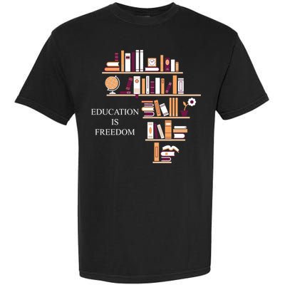 Education Is Freedom Garment-Dyed Heavyweight T-Shirt