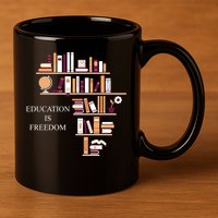 Education Is Freedom 11oz C Handle Ceramic Mug