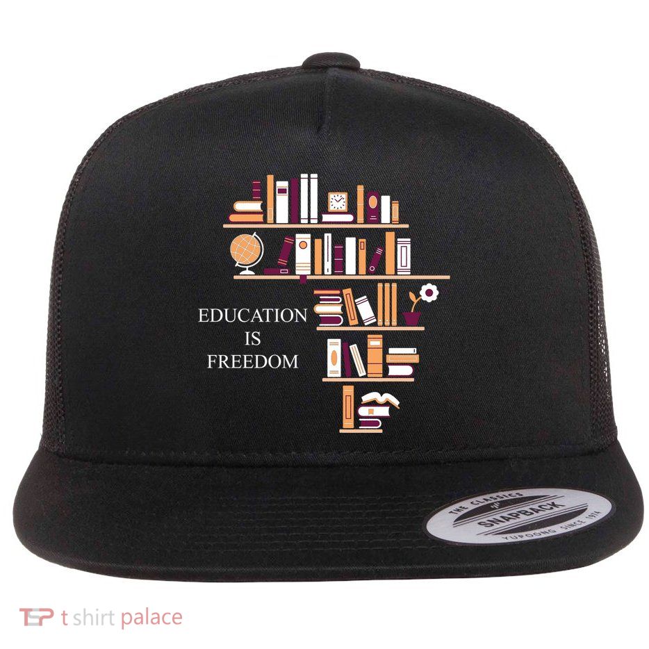Education Is Freedom Flat Bill Trucker Hat