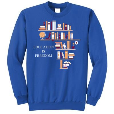 Education Is Freedom Sweatshirt