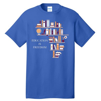 Education Is Freedom Tall T-Shirt