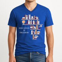 Education Is Freedom V-Neck T-Shirt