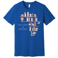 Education Is Freedom Premium T-Shirt