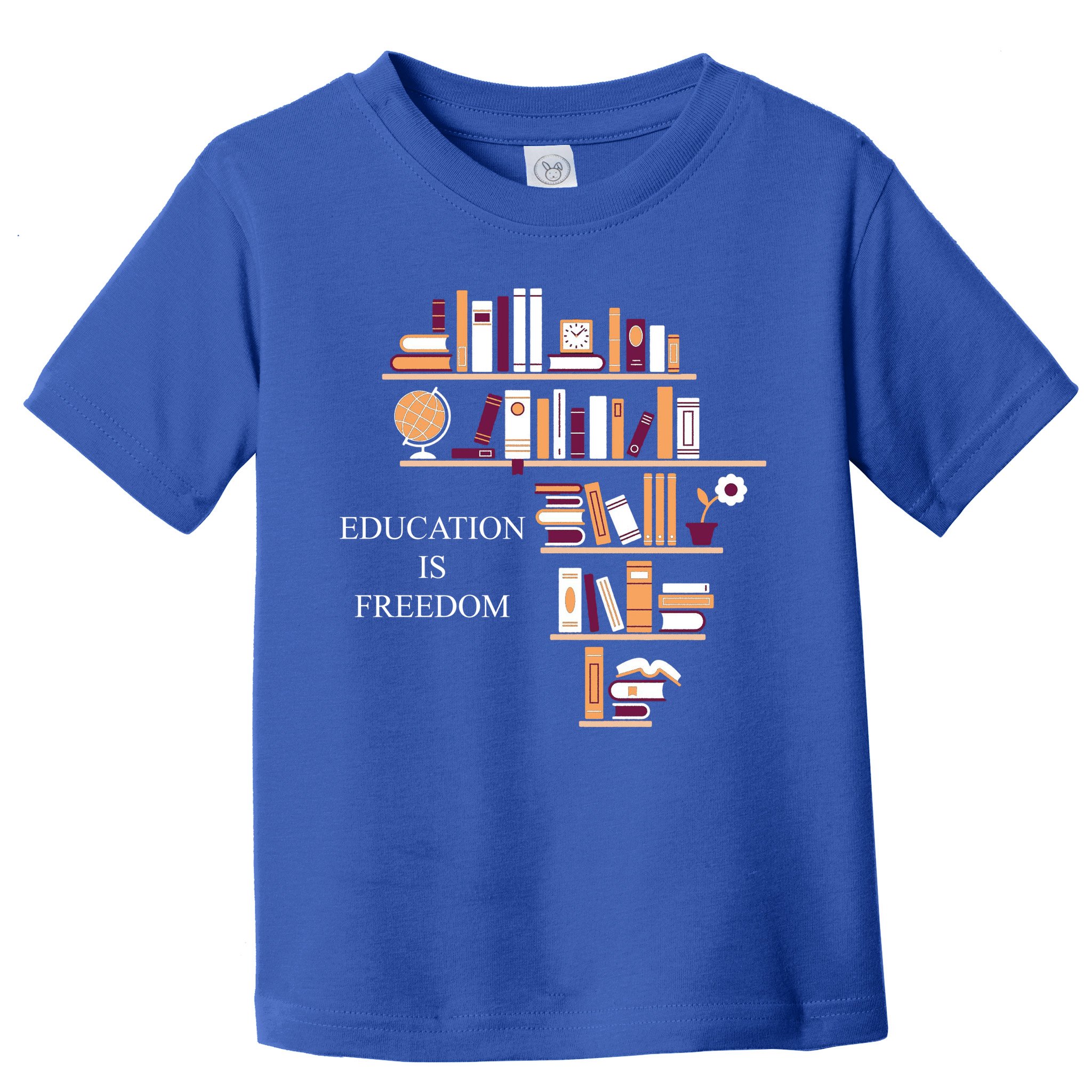 Education Is Freedom Toddler T-Shirt