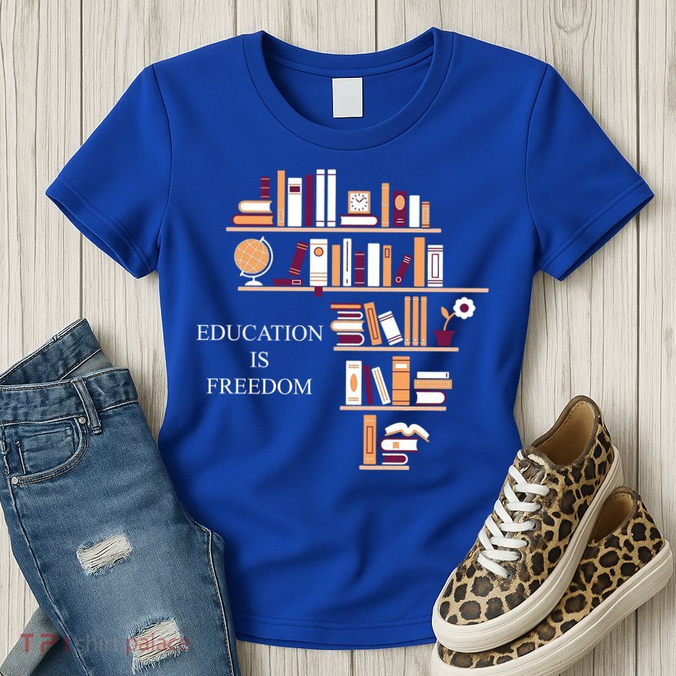 Education Is Freedom Womens T-Shirt
