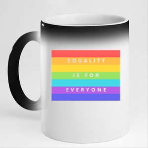 Equality Is For Everyone Equal Right Lgbtq Rainbow Pride Gift 11oz Black Color Changing Mug