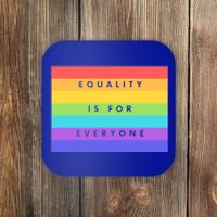 Equality Is For Everyone Equal Right Lgbtq Rainbow Pride Gift Coaster