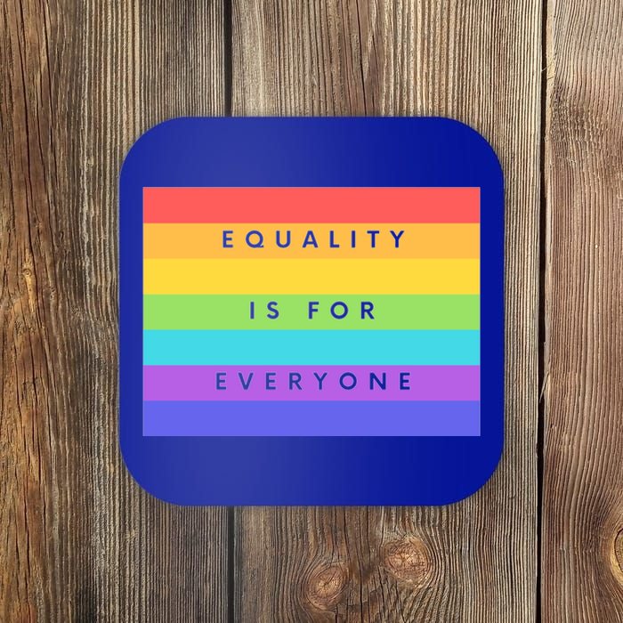 Equality Is For Everyone Equal Right Lgbtq Rainbow Pride Gift Coaster