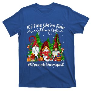 Everything Is Fine Speech Therapist Cute Christmas Gnomie Gift T-Shirt