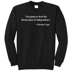 Emotionalclub Im Going To Steal The Declaration Of Independence Nicholas Cage Sweatshirt