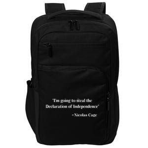 Emotionalclub Im Going To Steal The Declaration Of Independence Nicholas Cage Impact Tech Backpack