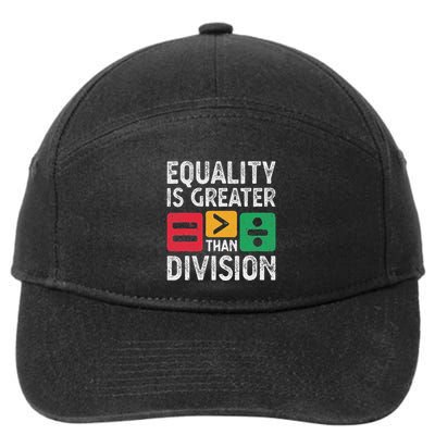 Equality Is Greater Than Division Math 7-Panel Snapback Hat