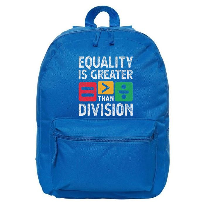 Equality Is Greater Than Division Math 16 in Basic Backpack