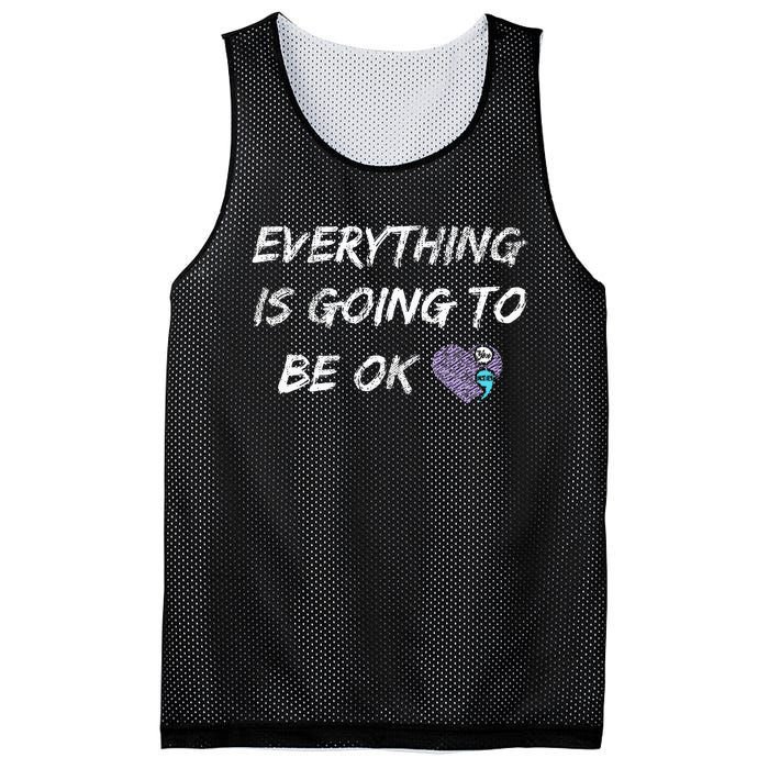 Everything Is Going To Be Ok You Matter Suicide Prevention Mesh Reversible Basketball Jersey Tank