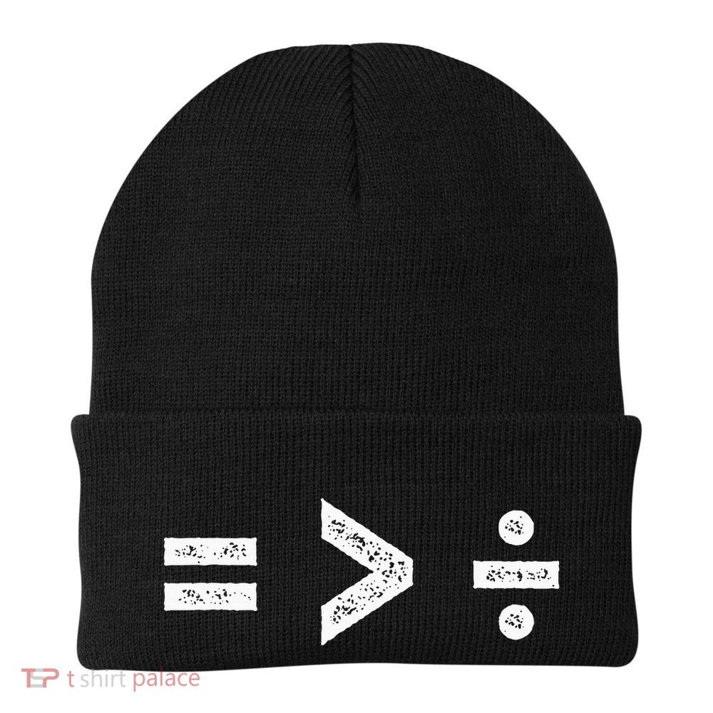 Equality Is Greater Than Division Symbols Beanie